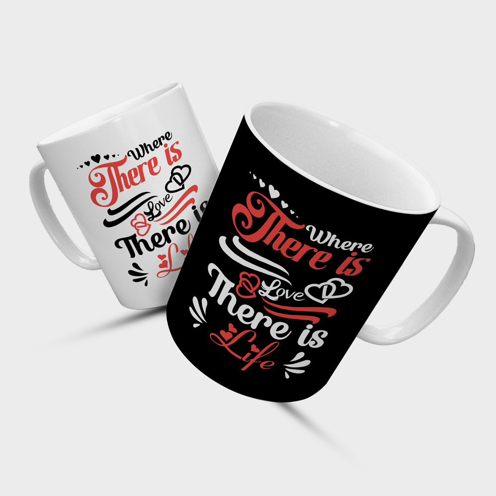 There is love There is life Mug 14 february 2023.